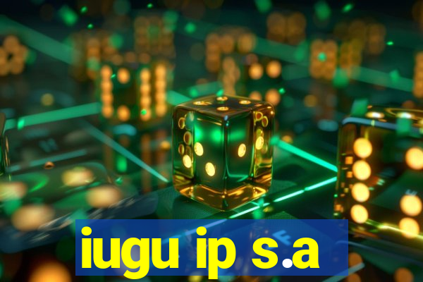 iugu ip s.a